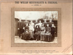 Welsh revivalists and friends Welsh revivalists and friends